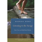 Listening to the Savage: River Notes and Half-heard Melodies