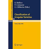 Classification of Irregular Varieties: Minimal Models and Abelian Varieties. Proceedings of a Conference Held in Trento, Italy,