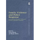 Family Violence and Police Response: Learning from Research, Policy and Practice in European Countries