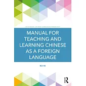 Manual for Teaching and Learning Chinese as a Foreign Language