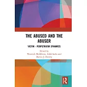 The Abused and the Abuser: Victim-Perpetrator Dynamics
