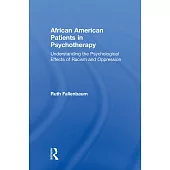 African American Patients in Psychotherapy: Understanding the Psychological Effects of Racism and Oppression