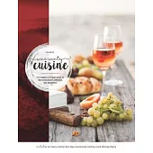 Wine Country Cuisine: The Premier Culinary Guide to the Restaurants and Wineries