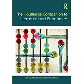 The Routledge Companion to Literature and Economics