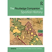The Routledge Companion to Spatial History