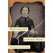 Photography and Other Media in the Nineteenth Century