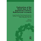 Exploration of the South Seas in the Eighteenth Century: Rediscovered Accounts, Volume II: Voyage Round the World Performed Under the Direction of Cap