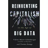 Reinventing Capitalism In The Age Of Big Data