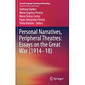 Personal Narratives, Peripheral Theatres: Essays on the Great War (1914-18)