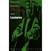 Marcus Garvey Philosophy and Lectures