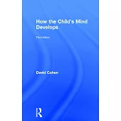 How the Child’s Mind Develops