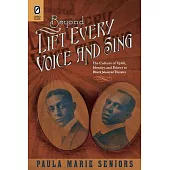 Beyond Lift Every Voice and Sing: The Culture of Uplift, Identity, and Politics in Black Musical Theater