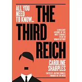 The Third Reich: The Rise and Fall of the Nazis