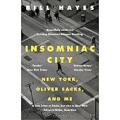 Insomniac City: New York, Oliver Sacks, and Me