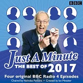 Just a Minute The Best of 2017: Four Original BBC Radio 4 Episodes