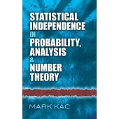 Statistical Independence in Probability, Analysis & Number Theory