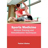 Sports Medicine: Athletic Training and Rehabilitation Techniques