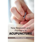 New Research and Frontiers in Acupuncture