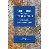 Theology of the Hebrew Bible: Methodological Studies