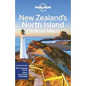Lonely Planet’s New Zealand’s North Island: Te Ika-a-maui