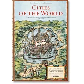 Cities of the World: 363 Engravings Revolutionize the View of the World Complete Edition of The Colour Plates of 1572-1617