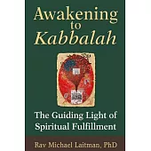 Awakening to Kabbalah: The Guiding Light of Spiritual Fulfillment