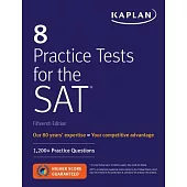 Kaplan 8 Practice Tests for the SAT: 1,200+ Practice Questions