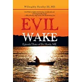 Evil Wake: Episode Three of Dr. Hardy, Me