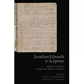 Jonathan Edwards and Scripture: Biblical Exegesis in British North America