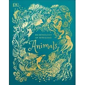 An Anthology of Intriguing Animals (DK Children’s Anthologies)