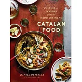 Catalan Food: Culture and Flavors from the Mediterranean: A Cookbook