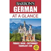 German at a Glance: Phrase Book, Dictionary, Traveler’s Aid