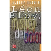Leon Bloy, mistico del dolor: Con La Correspondencia Inedita De Bloy Y Villiers De L’isle Adam