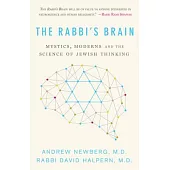 The Rabbi’s Brain: Mystics, Moderns and the Science of Jewish Thinking