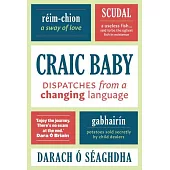 Craic Baby: Dispatches from a Rising Language