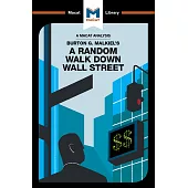 An Analysis of Burton G. Malkiel’s A Random Walk Down Wall Street