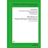 The Syntax of Numeral Noun Constructions: A View from Polish