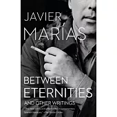 Between Eternities: And Other Writings