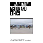 Humanitarian Action and Ethics