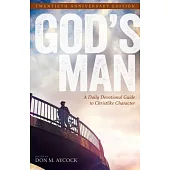 God’s Man: A Daily Devotional Guide to Christlike Character