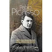 Pablo Picasso: The Interaction between Collectors and Exhibitions, 1899-1939