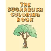 The Sugarbush Coloring Book: Ojibwe Traditions Coloring Book Series