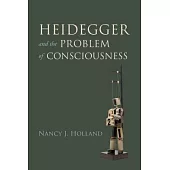 Heidegger and the Problem of Consciousness