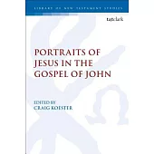 Portraits of Jesus in the Gospel of John