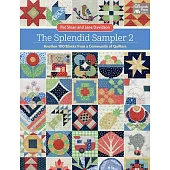 The Splendid Sampler 2: Another 100 Blocks from a Community of Quilters