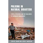 Policing in Natural Disasters: Stress, Resilience, and the Challenges of Emergency Management