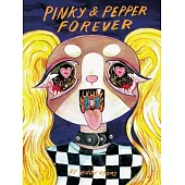 Pinky & Pepper Forever