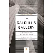 The Calculus Gallery: Masterpieces from Newton to Lebesgue
