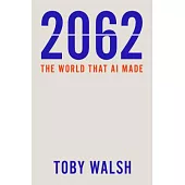 2062: The World That Ai Made