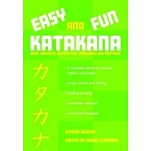 Easy and Fun Katakana: Basic Japanese Writing for Loanwords and Emphasis